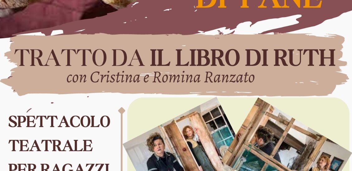 DOMENICA 11-Giugno ORE 16.00 PROFUMO DI PANE TRATTO DA IL LIBRO DI RUTH con Cristina e Romina Ranzato