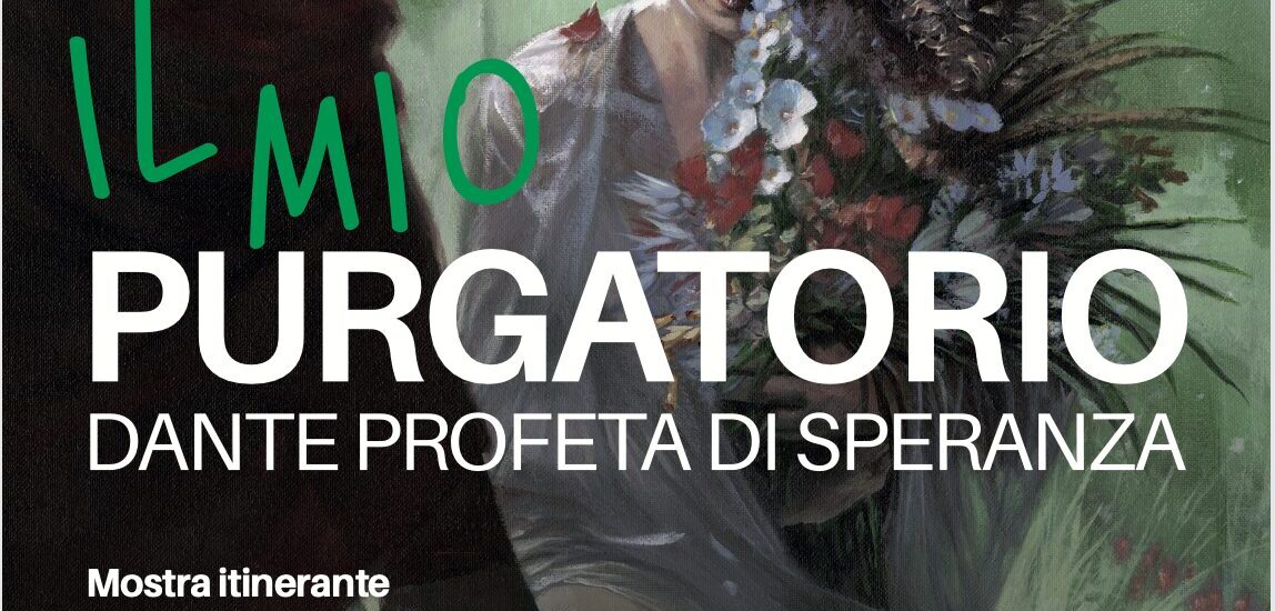 IL MIO PURGATORIO Dante profeta di speranza – Sabato 12 ottobre alle ore 20.45 in Duomo di Legnago