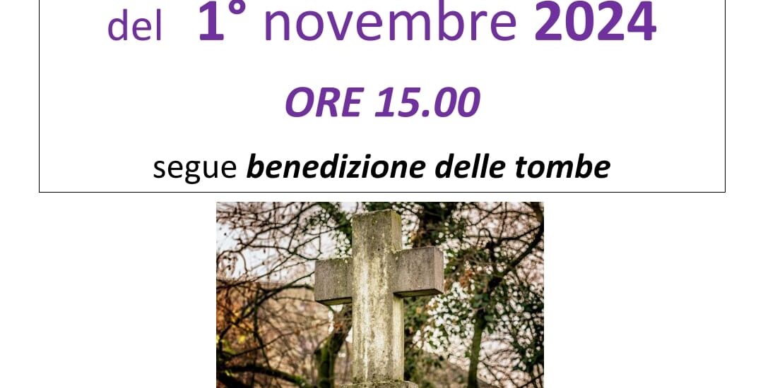 CELEBRAZIONE della PAROLA  al CIMITERO URBANO  del 1° novembre 2024  ORE 15.00