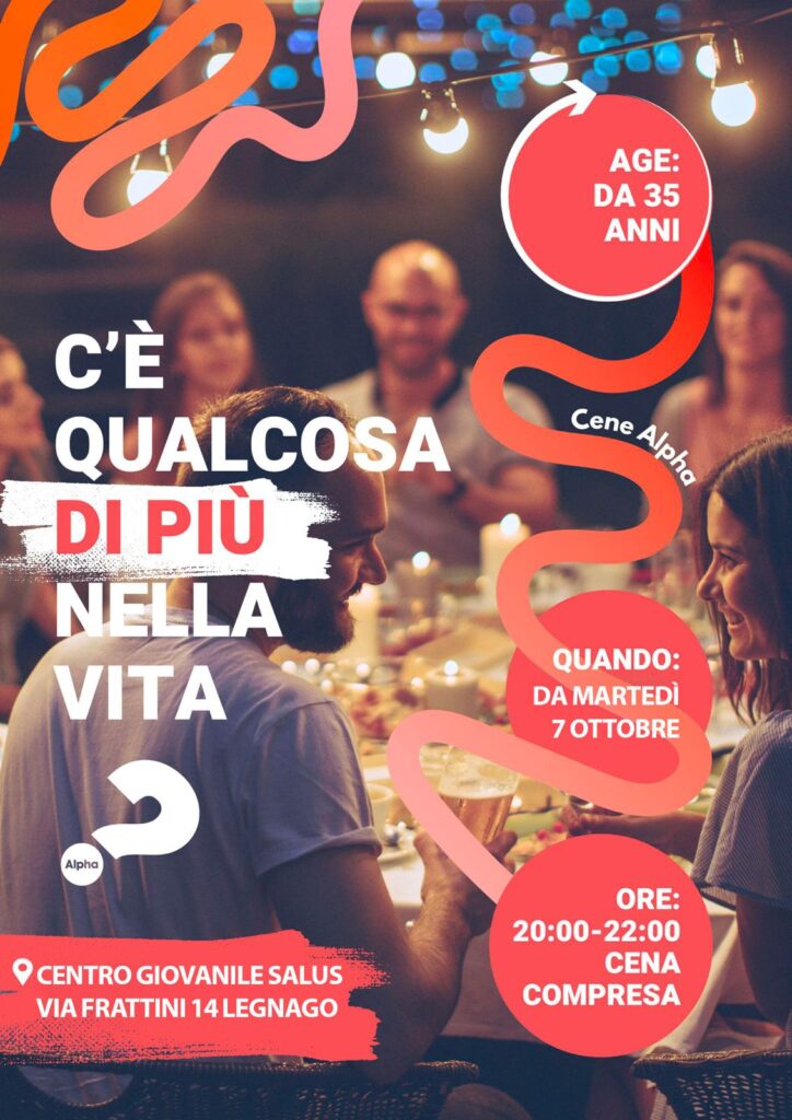 C’è qualcosa di più nella vita? Prova Alpha!
Il percorso Alpha offre la possibilità di esplorare la fede cristiana, in un clima rilassato, divertente e libero, in modo totalmente gratuito.