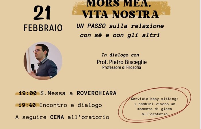 5 PASSI ALLA VITA IN DIALOGO CON LA COMUNITÀ 21 febbraio MORS MEA, VITA NOSTRA