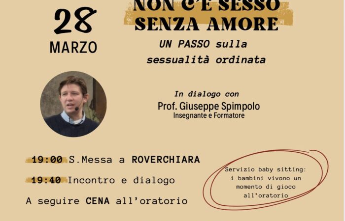 5 PASSI ALLA VITA IN DIALOGO CON LA COMUNITÀ 28  MARZO  NON C’È SESSO  SENZA AMORE