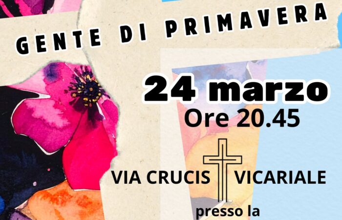 24 marzo  Ore 20.45  VIA CRUCIS  VICARIALE